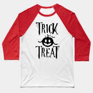 Halloween Trick or Treat - Black Color Font Baseball T-Shirt